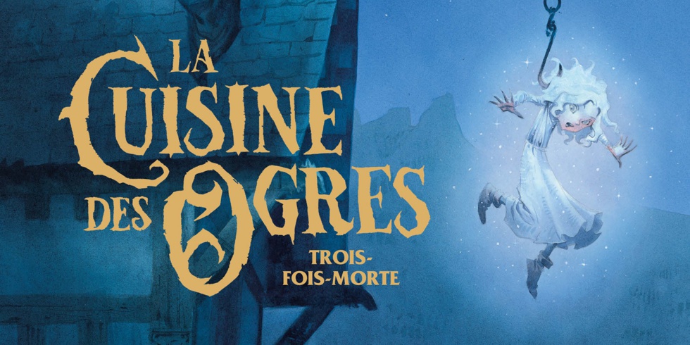 Bienvenue dans la Cuisine des Ogres avec Fabien Vehlmann et Jean-Baptiste Andreae, un conte splendide au sujet terrible...